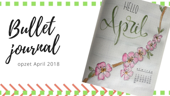 April opgezet in mijn Bullet Journal